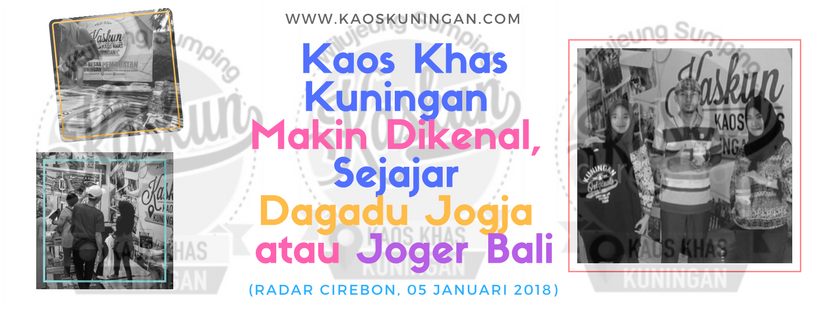 Pusat Oleh-oleh Kaos Kuningan Termurah di Kuningan Jawa Barat
